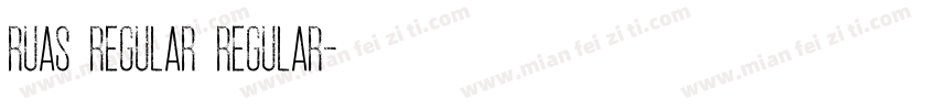 Ruas Regular Regular字体转换